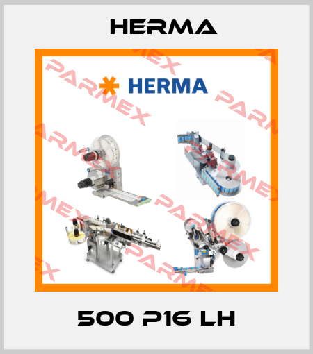 500 P16 LH Herma