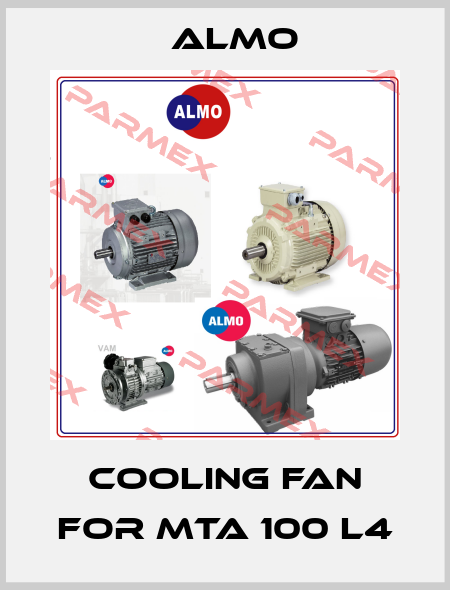 Cooling Fan for MTA 100 L4 Almo