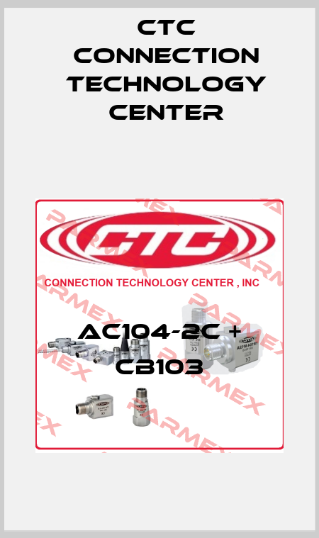 AC104-2C + CB103 CTC Connection Technology Center