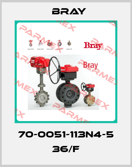 70-0051-113N4-5 36/F Bray
