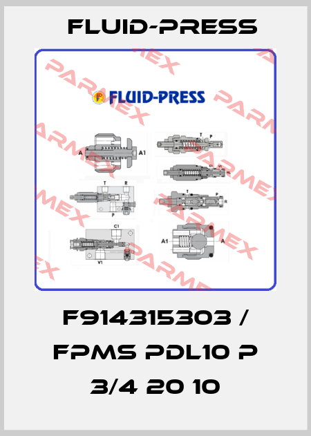 F914315303 / FPMS PDL10 P 3/4 20 10 Fluid-Press
