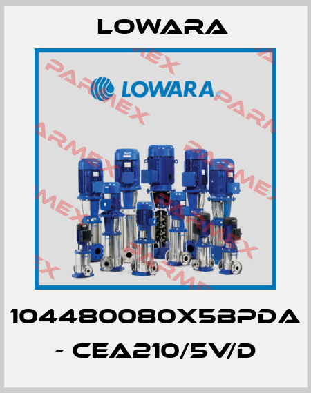 104480080X5BPDA - CEA210/5V/D Lowara