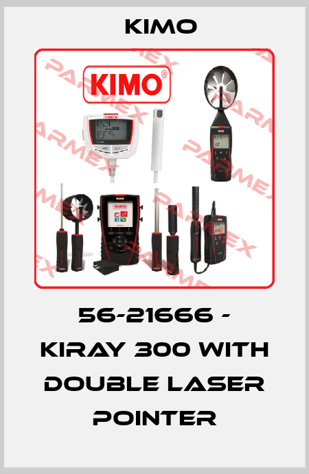 56-21666 - KIRAY 300 with double laser pointer KIMO