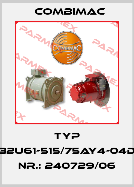 Typ 432U61-515/75AY4-04D4   Nr.: 240729/06 Combimac