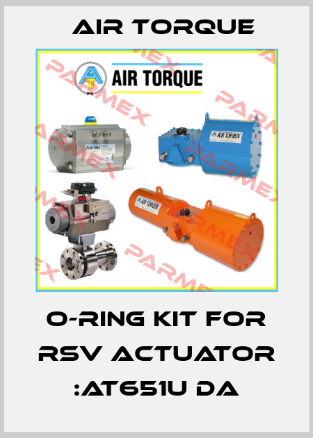 O-RING KIT FOR RSV ACTUATOR :AT651U DA Air Torque