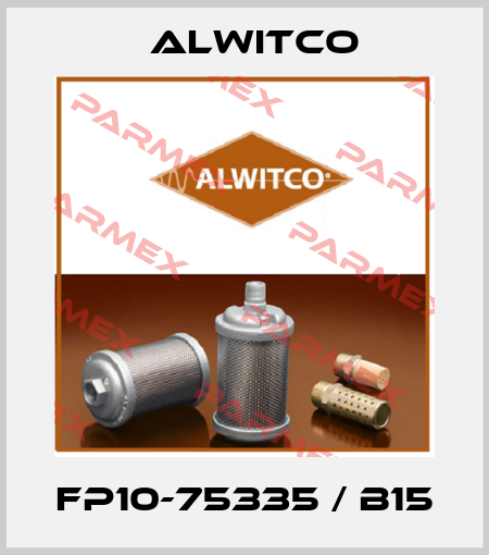 FP10-75335 / B15 Alwitco