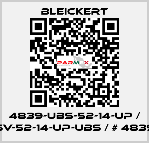 4839-UBS-52-14-UP / SV-52-14-UP-UBS / # 4839 Bleickert