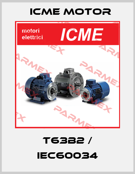 T63B2 / IEC60034 Icme Motor
