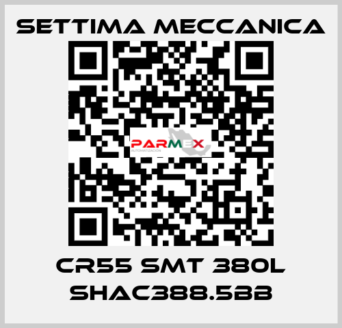Cr55 smt 380L shac388.5bb Settima Meccanica