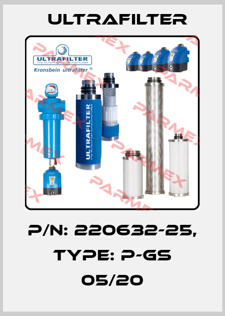 P/N: 220632-25, Type: P-GS 05/20 Ultrafilter