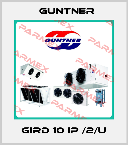GIRD 10 IP /2/U Guntner