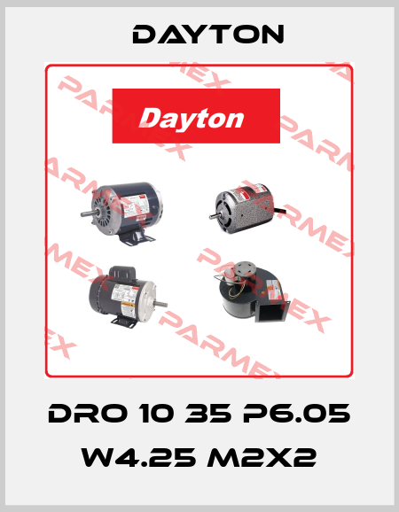 DRO 10 35 P6.05 W4.25 M2X2 DAYTON