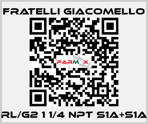RL/G2 1 1/4 NPT S1A+S1A Fratelli Giacomello