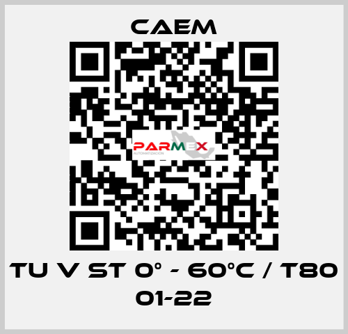 TU V ST 0° - 60°C / T80 01-22 CAEM