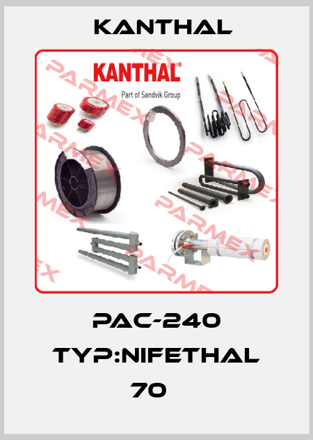 PAC-240 Typ:NIFETHAL 70   Kanthal