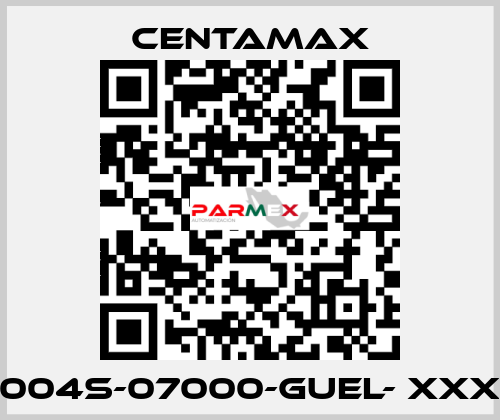 004S-07000-GUEL- xxx CENTAMAX
