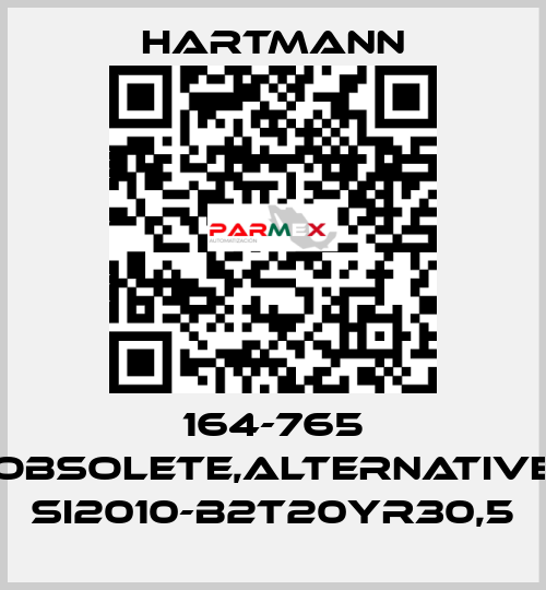 164-765 obsolete,alternative SI2010-B2T20YR30,5 Hartmann