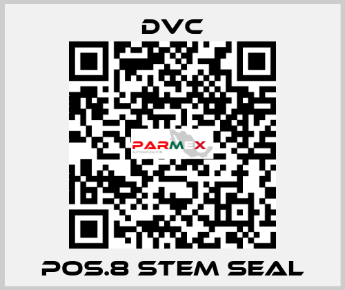 Pos.8 stem seal DVC