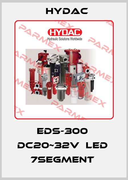 EDS-300  DC20~32V  LED  7SEGMENT  Hydac