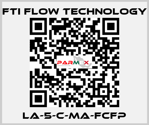 LA-5-C-MA-FCFP Fti Flow Technology