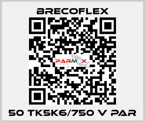 50 TK5K6/750 V PAR Brecoflex