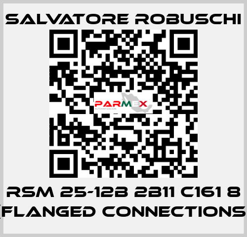 RSM 25-12B 2B11 C161 8 (flanged connections) SALVATORE ROBUSCHI