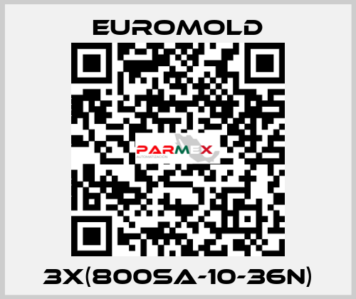 3x(800SA-10-36N) EUROMOLD