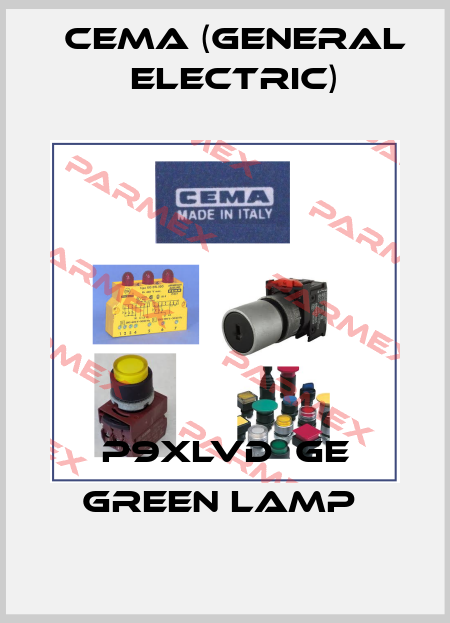 P9XLVD  GE GREEN LAMP  Cema (General Electric)