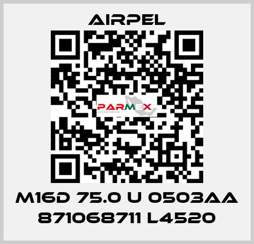 M16D 75.0 U 0503AA 871068711 L4520 Airpel
