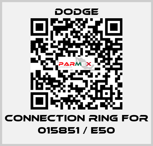 connection ring for 015851 / E50 Dodge