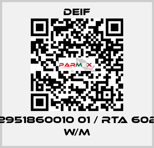 2951860010 01 / RTA 602 W/M Deif