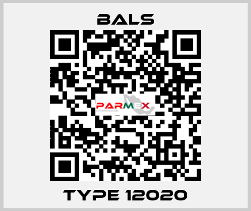 Type 12020 Bals