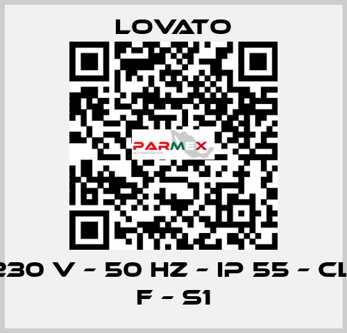 230 V – 50 HZ – IP 55 – Cl. F – S1 Lovato