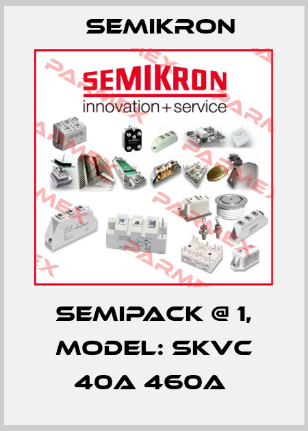 SEMIPACK @ 1, MODEL: SKVC 40A 460A  Semikron