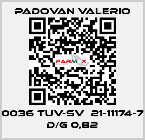 0036 TUV-SV  21-11174-7 D/G 0,82 PADOVAN VALERIO