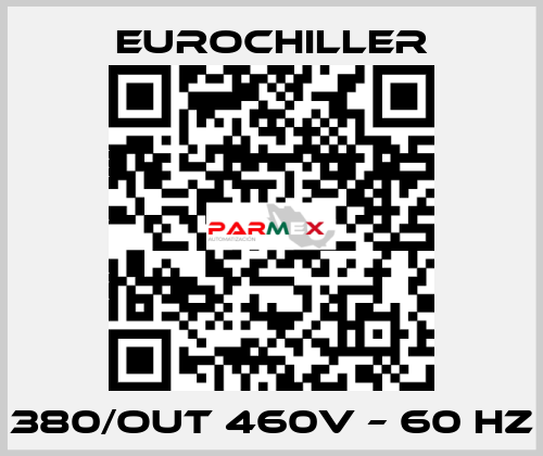 380/OUT 460V – 60 Hz EUROCHILLER