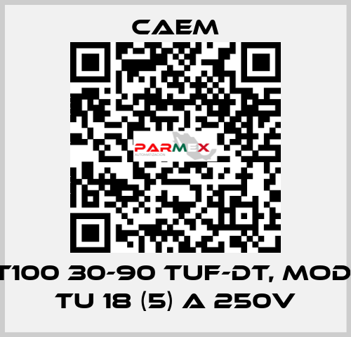 T100 30-90 tuf-dt, mod. TU 18 (5) A 250V CAEM