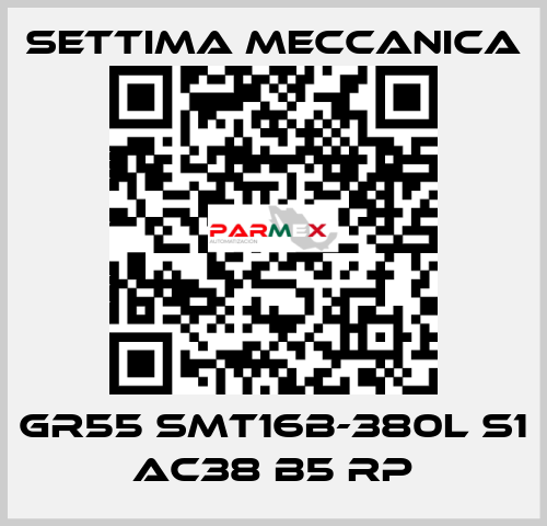 GR55 SMT16B-380L S1 AC38 B5 RP Settima Meccanica