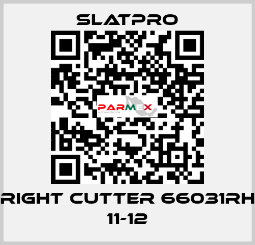 Right cutter 66031RH 11-12 SlatPro
