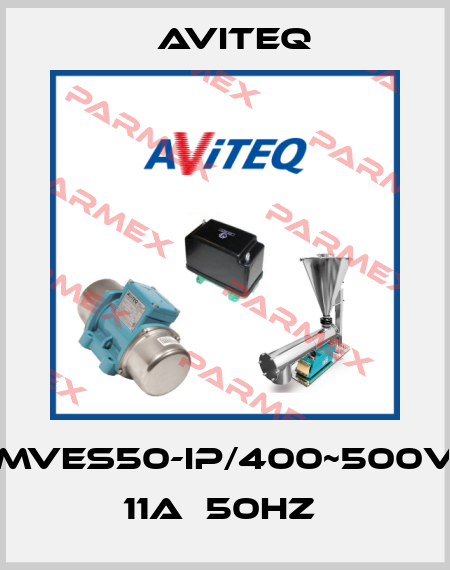 MVES50-IP/400~500V  11A  50Hz  Aviteq