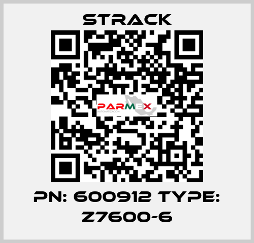 PN: 600912 Type: Z7600-6 Strack