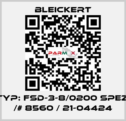 Typ: FSD-3-8/0200 spez. /# 8560 / 21-04424 Bleickert