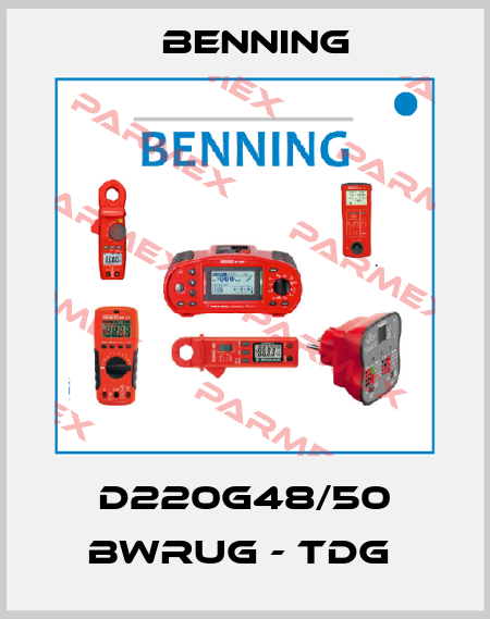 D220G48/50 BWRUG - TDG  Benning