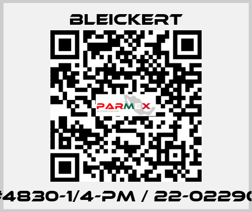 #4830-1/4-PM / 22-02290 Bleickert