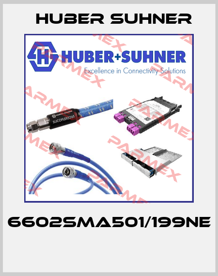 6602SMA501/199NE  Huber Suhner