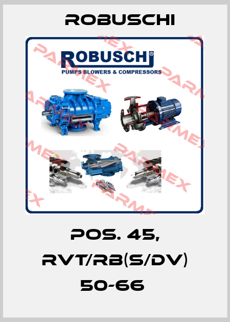 Pos. 45, RVT/RB(S/DV) 50-66  Robuschi