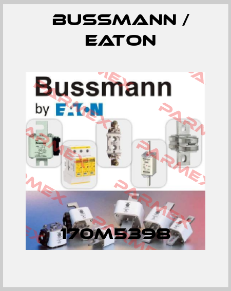 170M5398 BUSSMANN / EATON