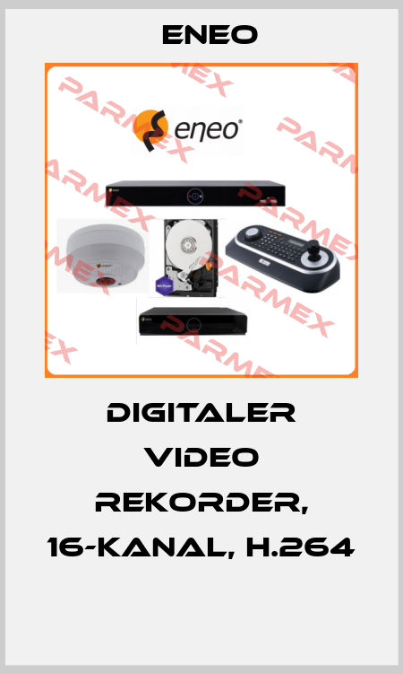 Digitaler Video Rekorder, 16-Kanal, H.264  ENEO