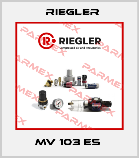 MV 103 ES  Riegler