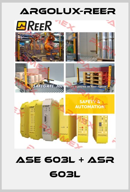 ASE 603L + ASR 603L Argolux-Reer